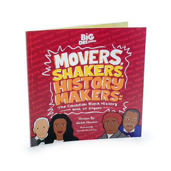 Movers, Shakers, History Makers: The Canadian Black History Book of Rhymes