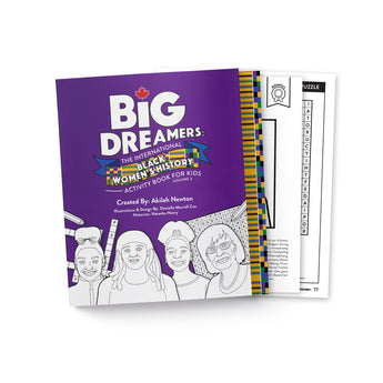 Big Dreamers: The International Black Women's History Activity Book for Kids Volume 3